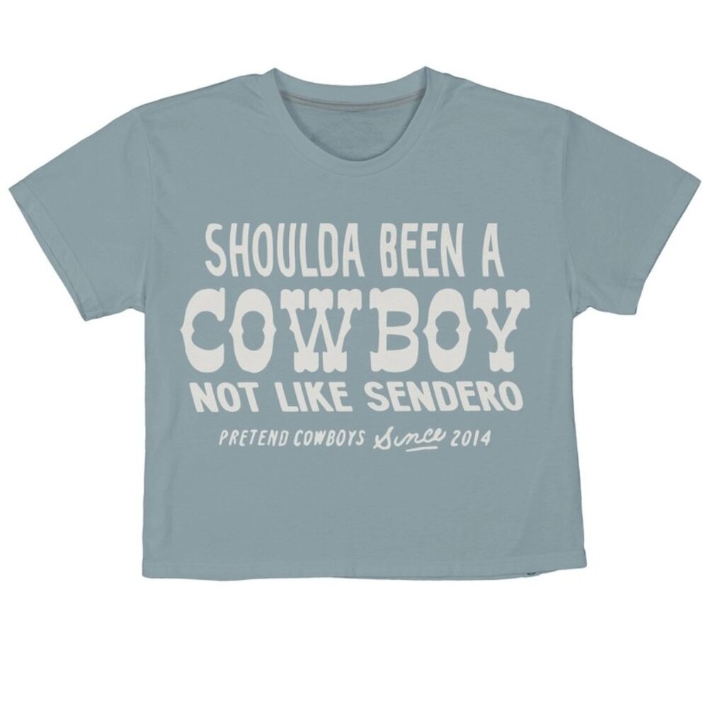 Sendero Provisions Co Crop, Shoulda Been a Cowboy M